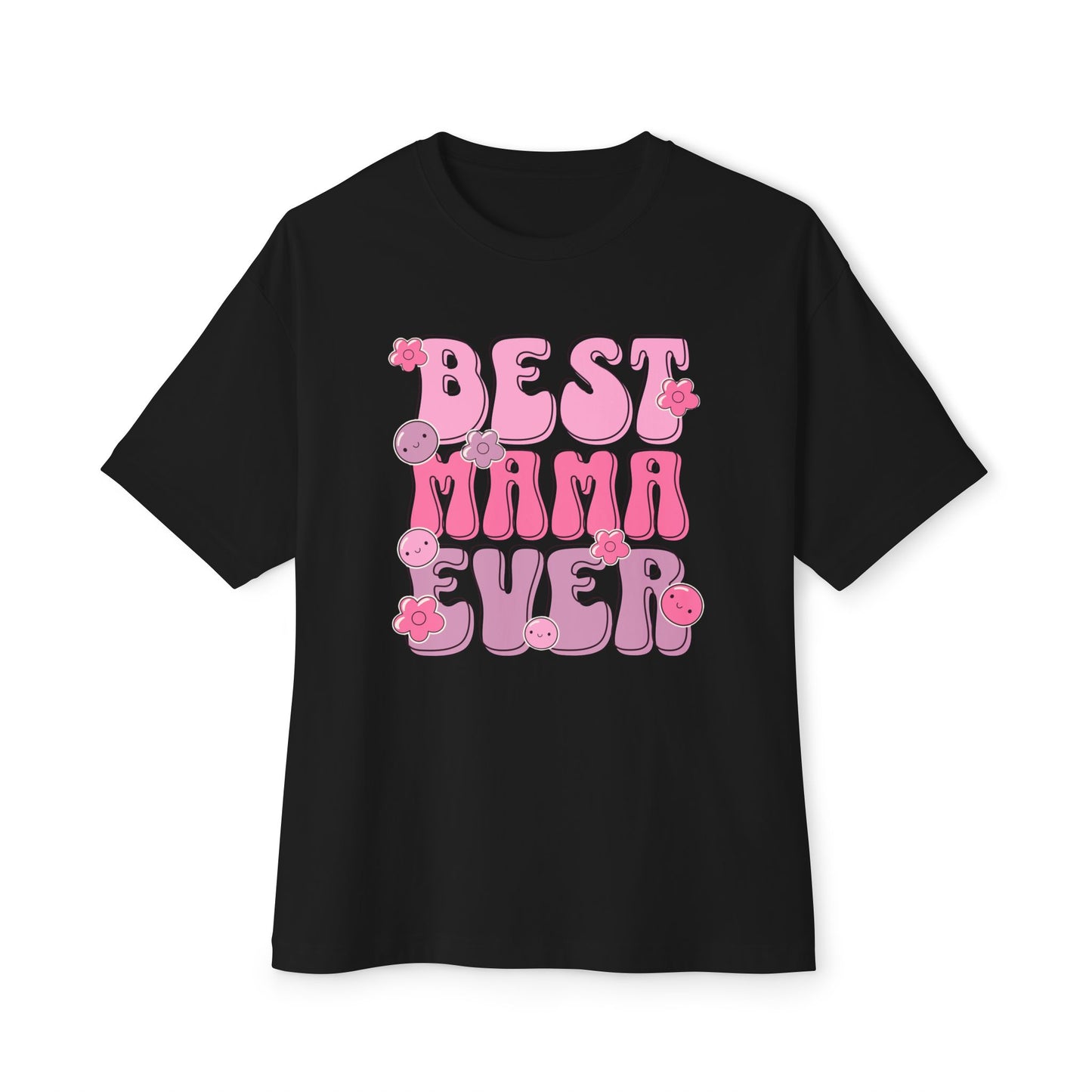 Best Mama Ever Oversized Tee
