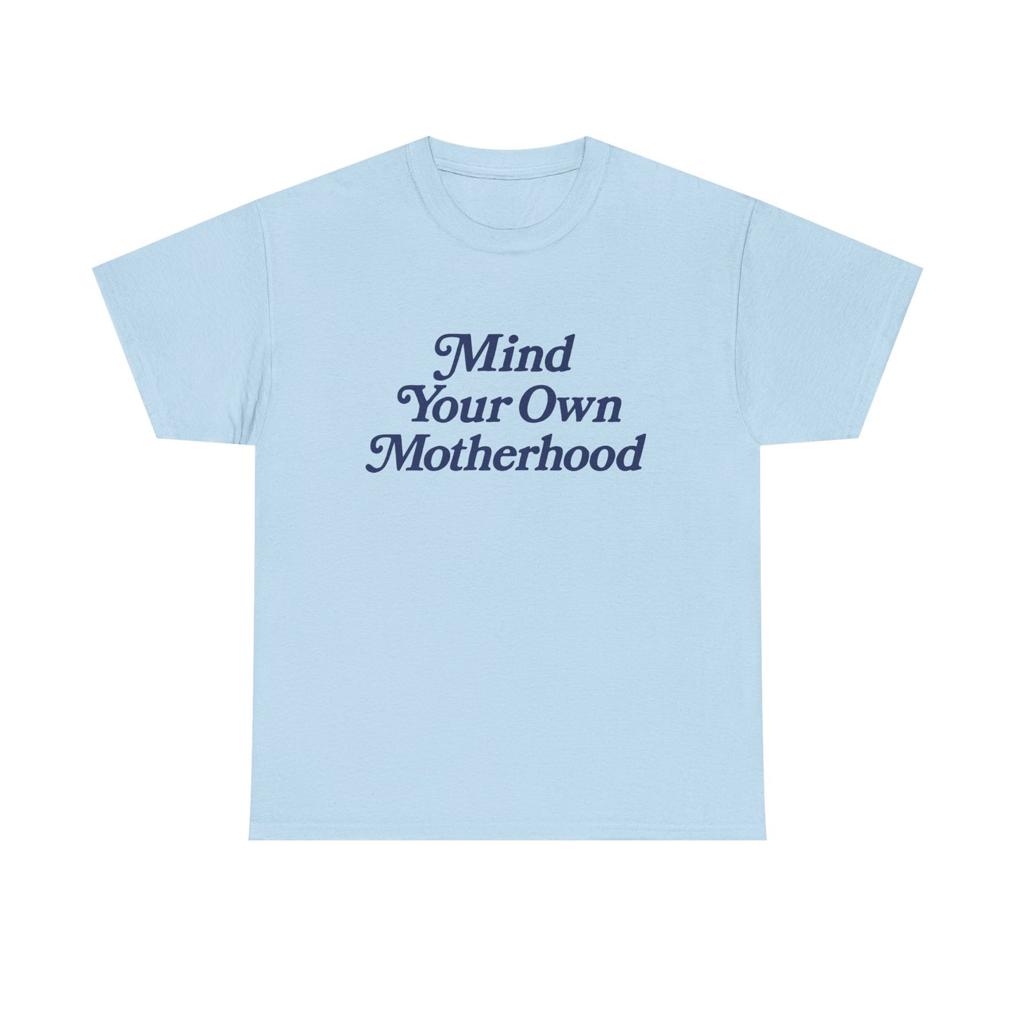 Mind Your Own Tee
