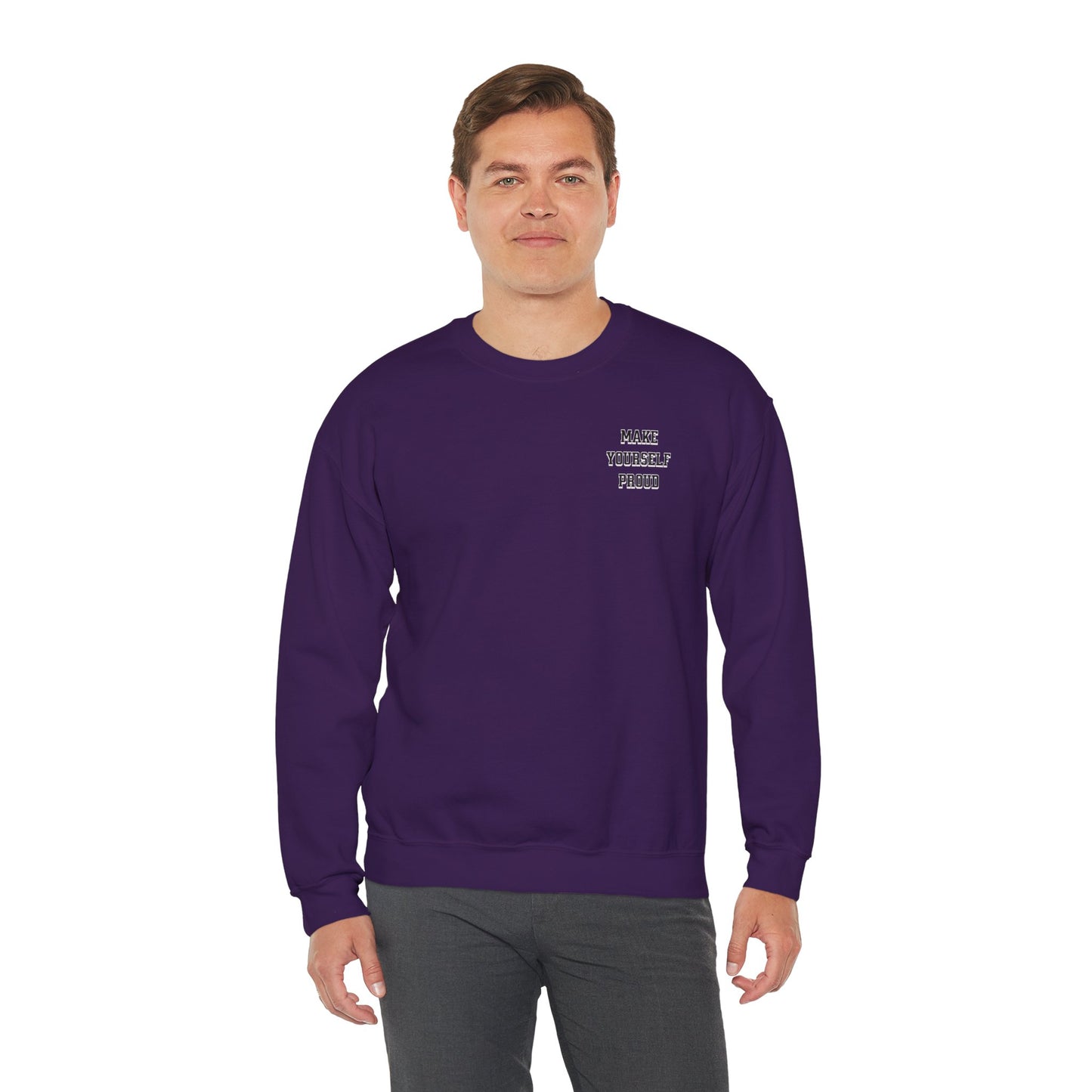 Make Yourself Proud Sweatshirt