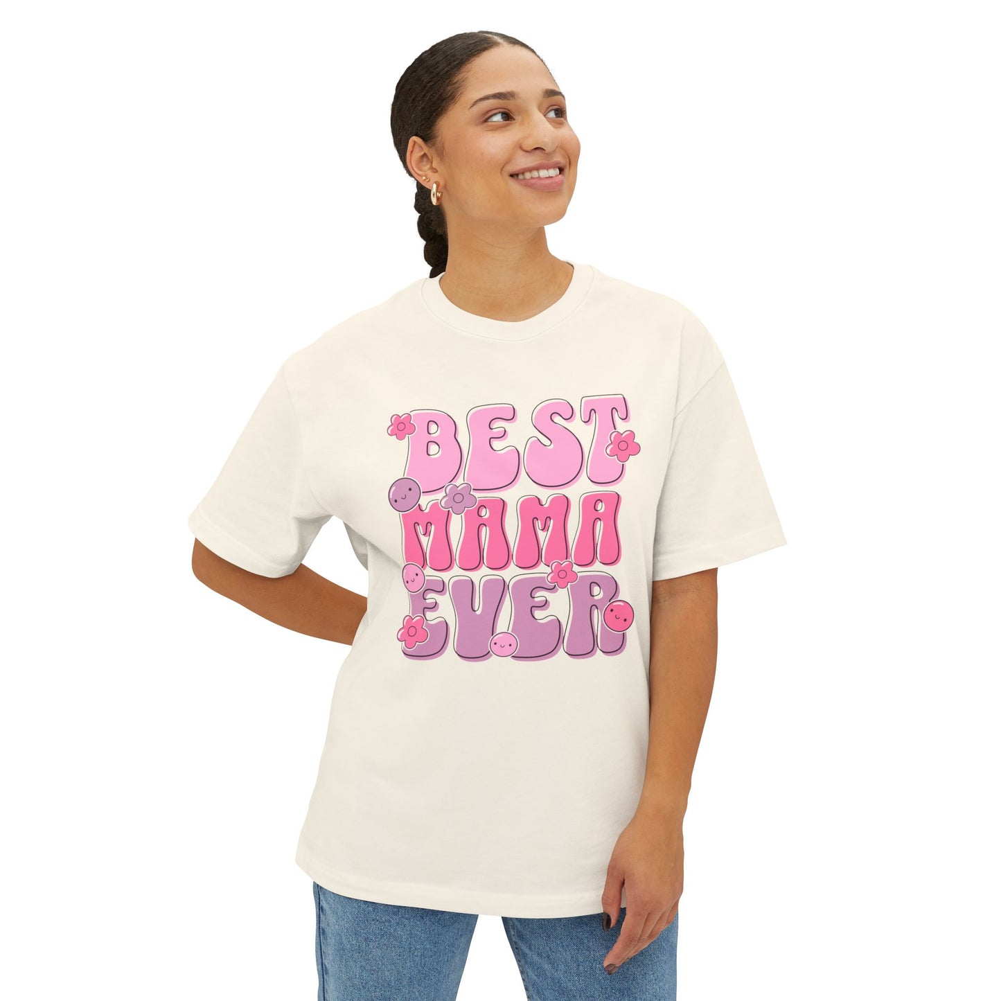 Best Mama Ever Oversized Tee