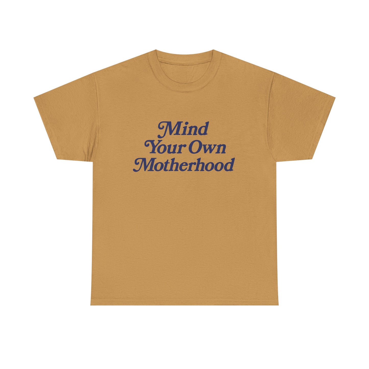 Mind Your Own Tee