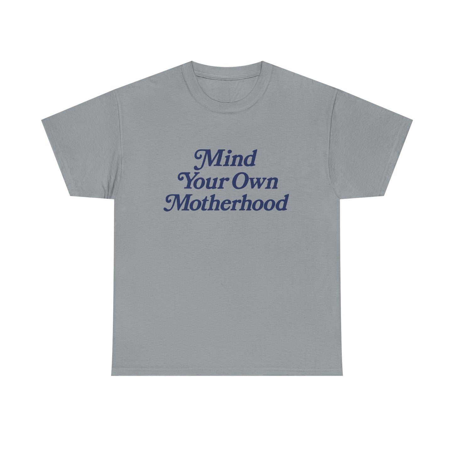 Mind Your Own Tee