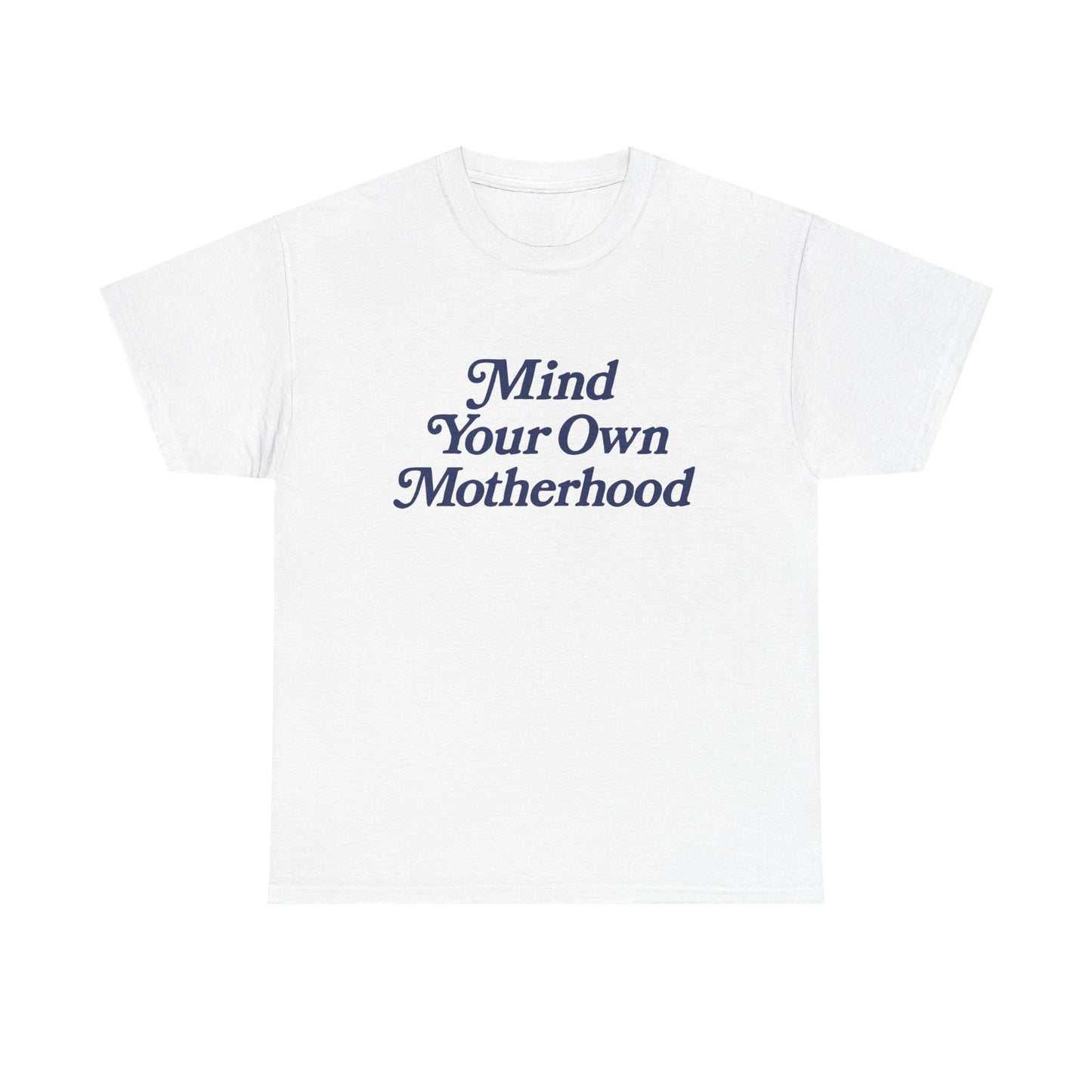 Mind Your Own Tee