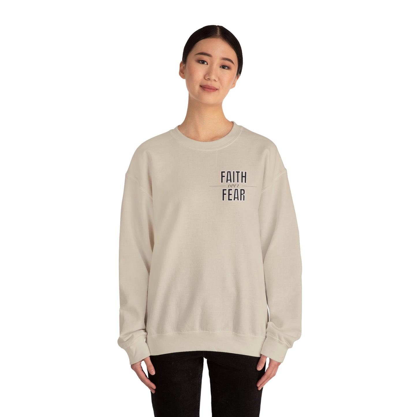 Faith Over Fear Sweatshirt