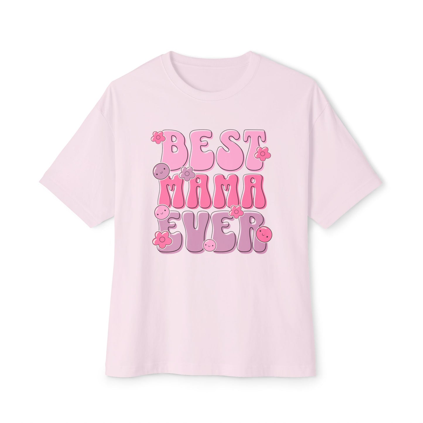 Best Mama Ever Oversized Tee