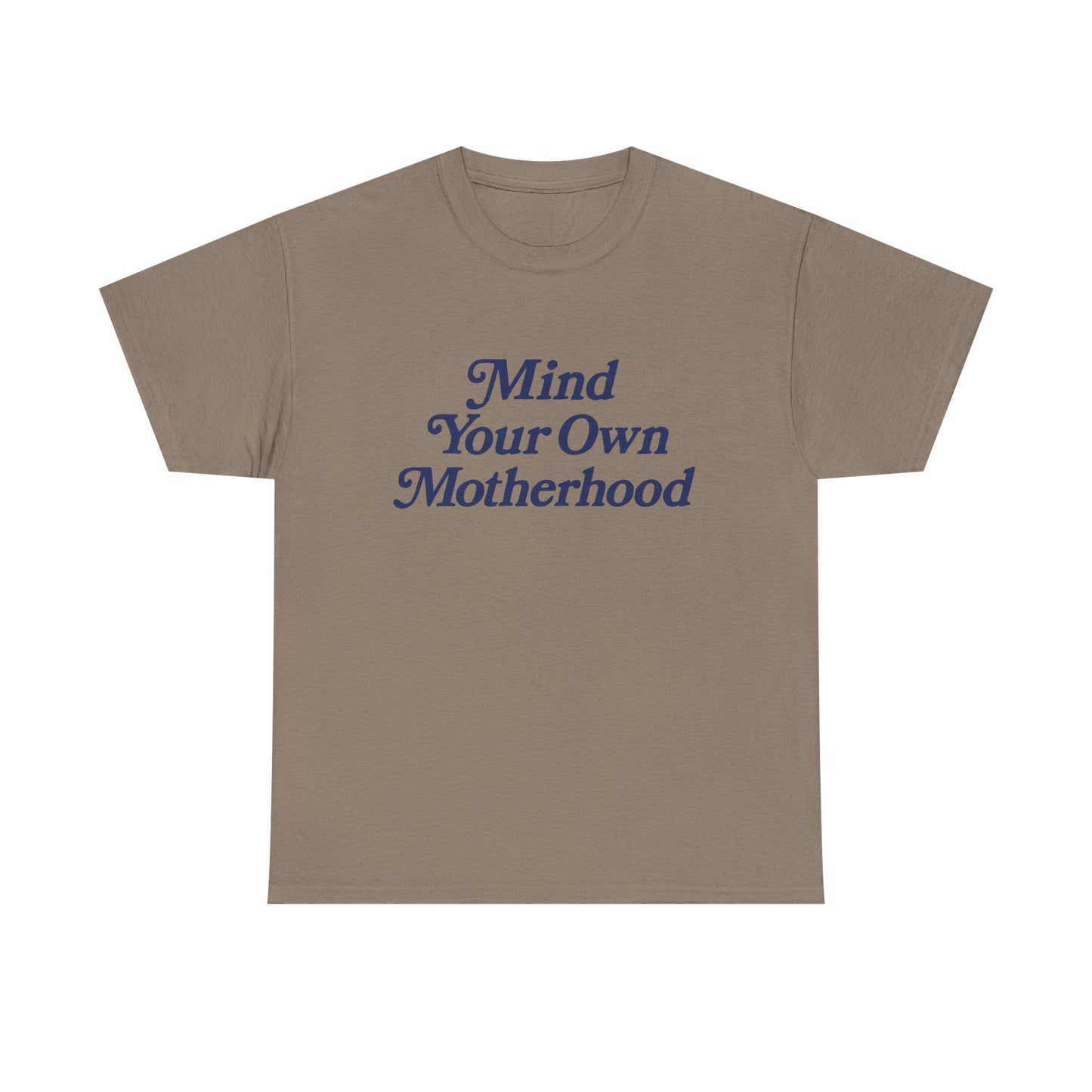 Mind Your Own Tee