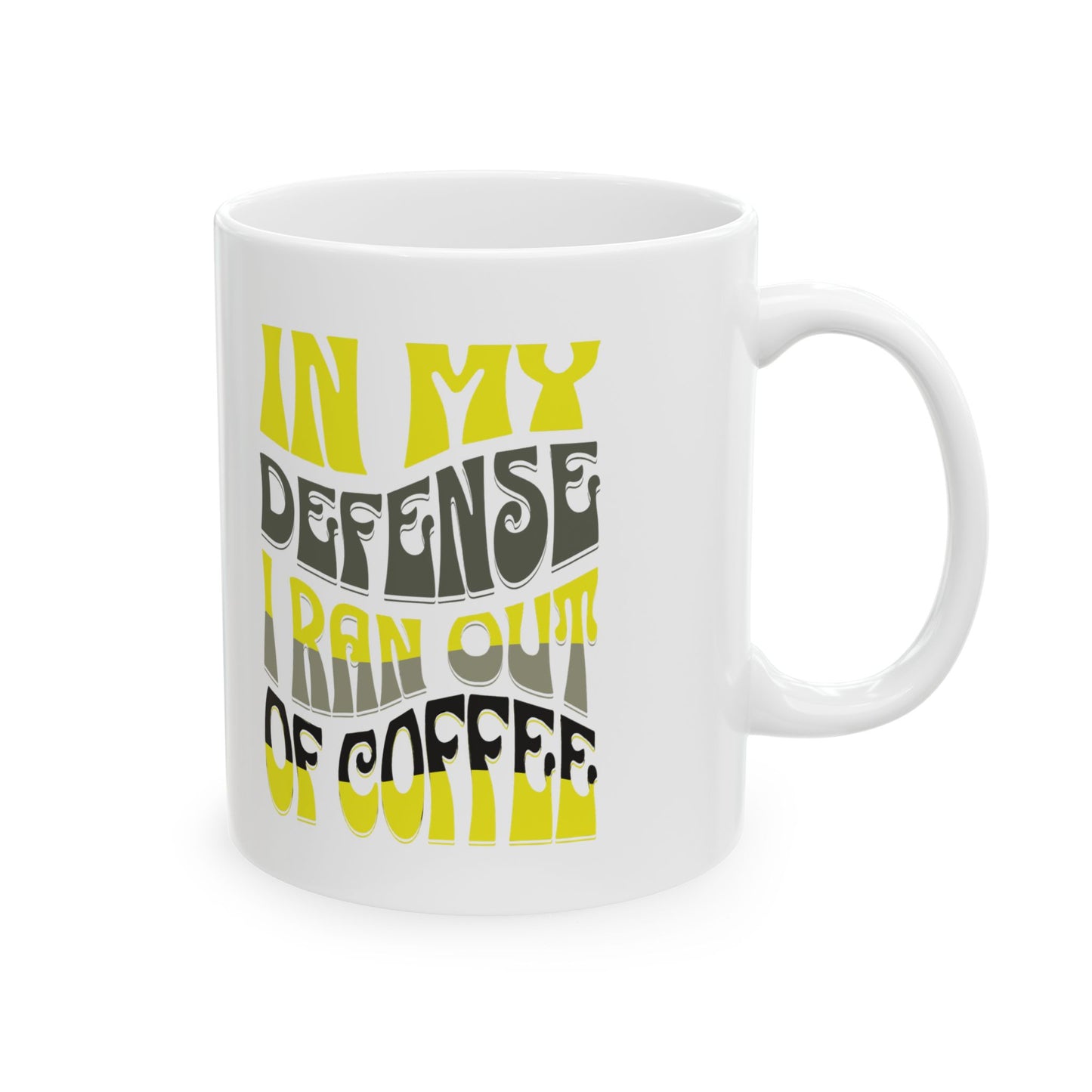 Ran Out Of Coffee Mug