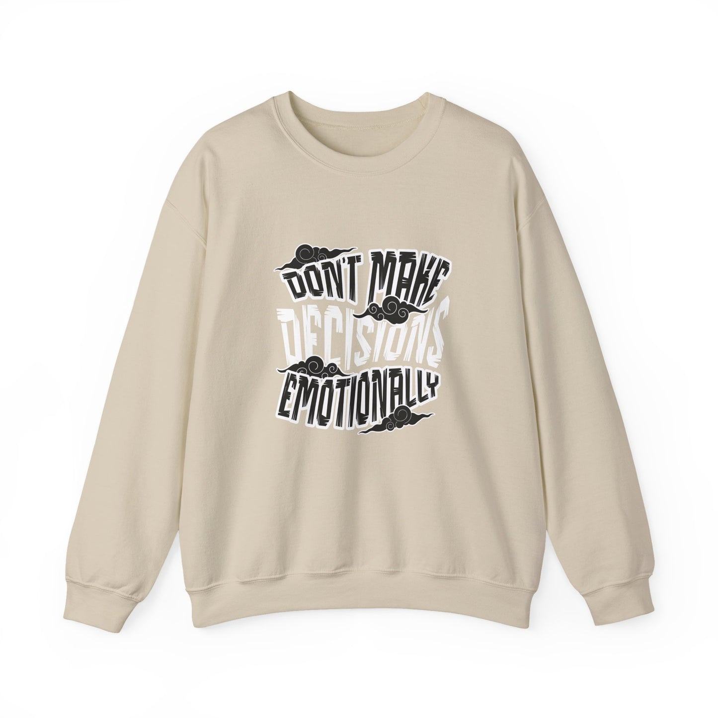 Emotional Decisions Sweatshirt