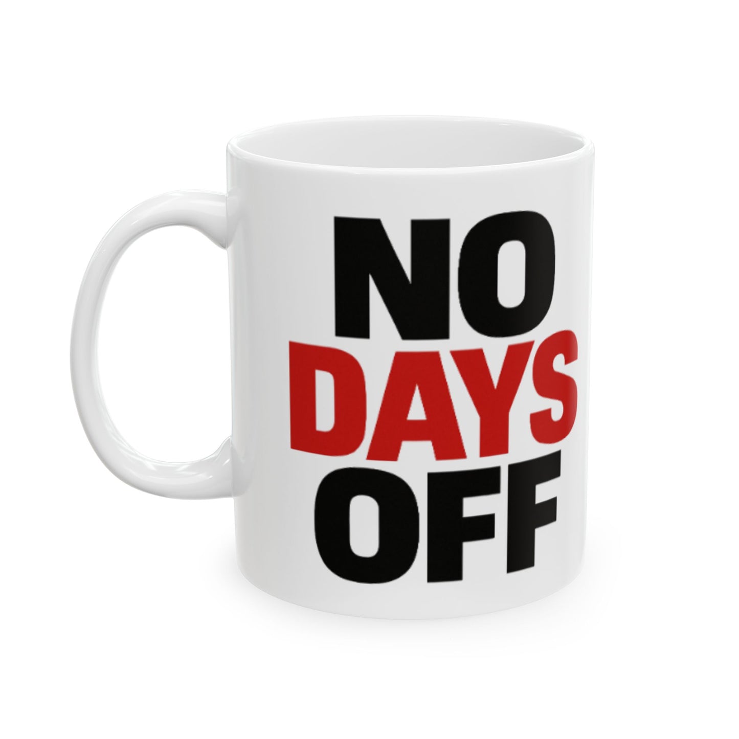 No Days Off Mug