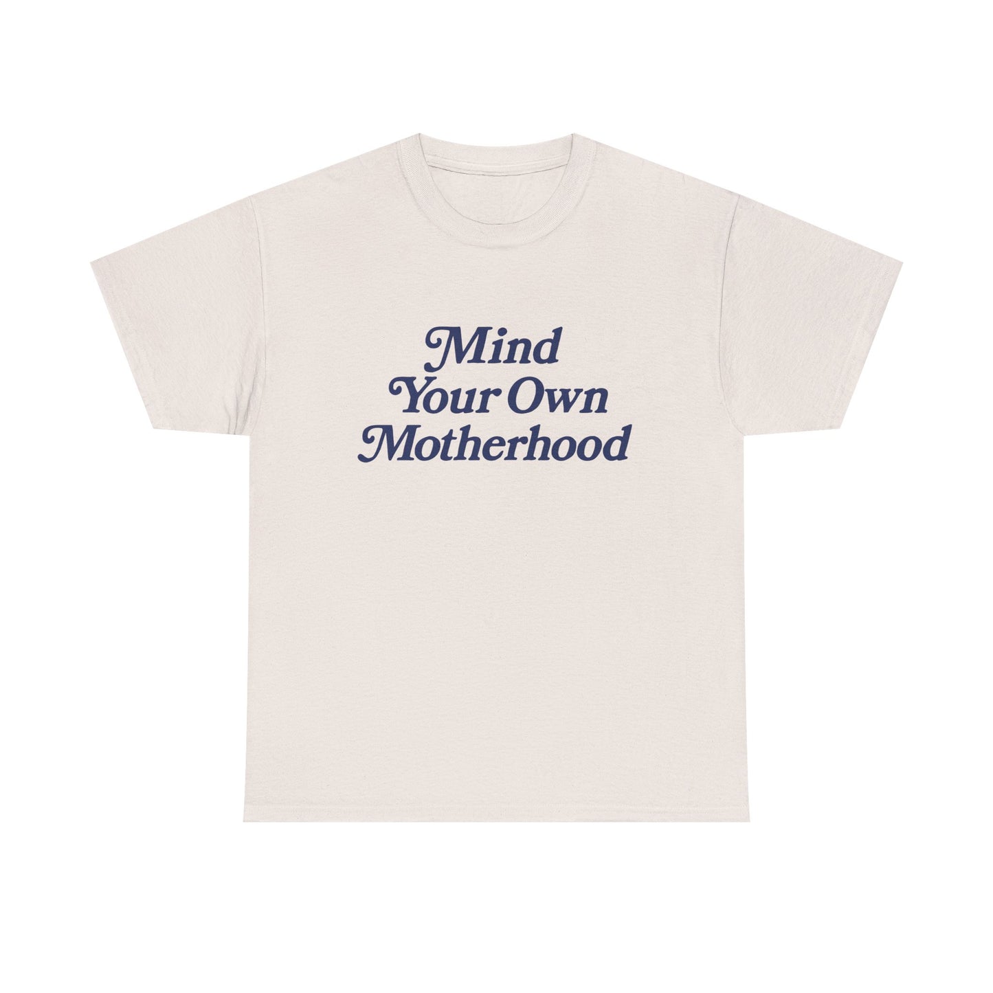 Mind Your Own Tee
