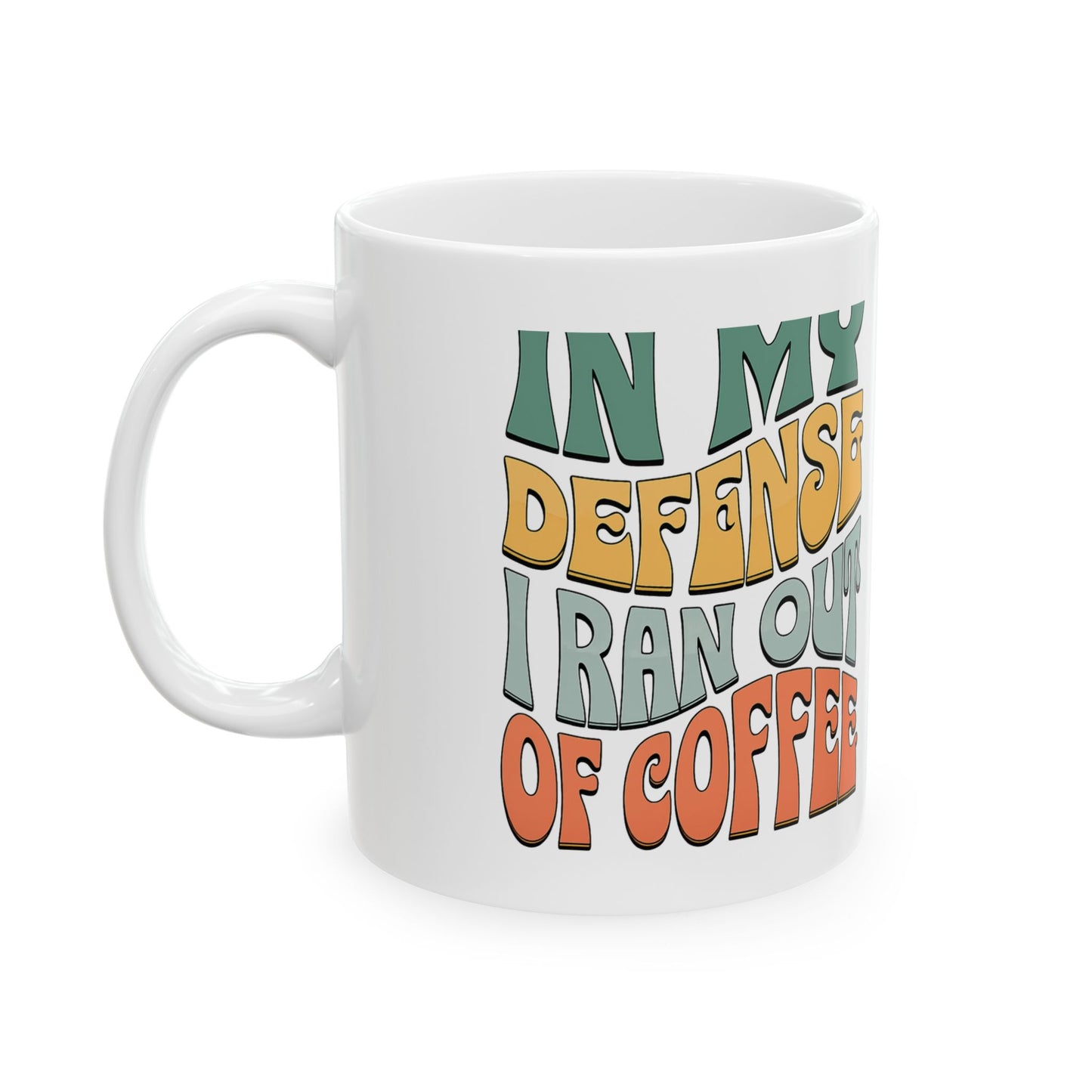 Ran Out of Coffee Mug