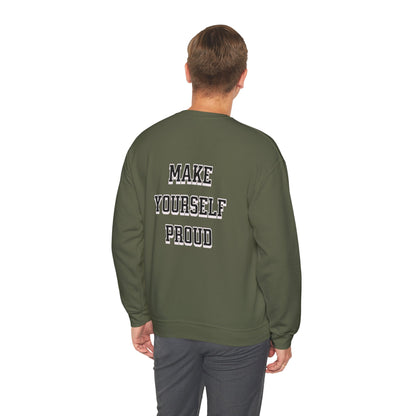 Make Yourself Proud Sweatshirt
