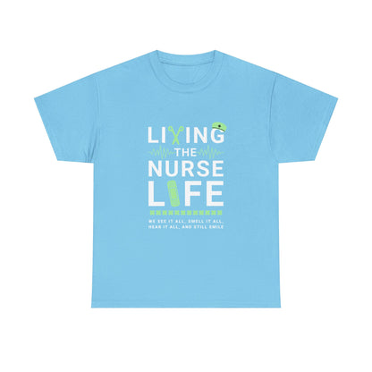 Living the Nurse Life Tee