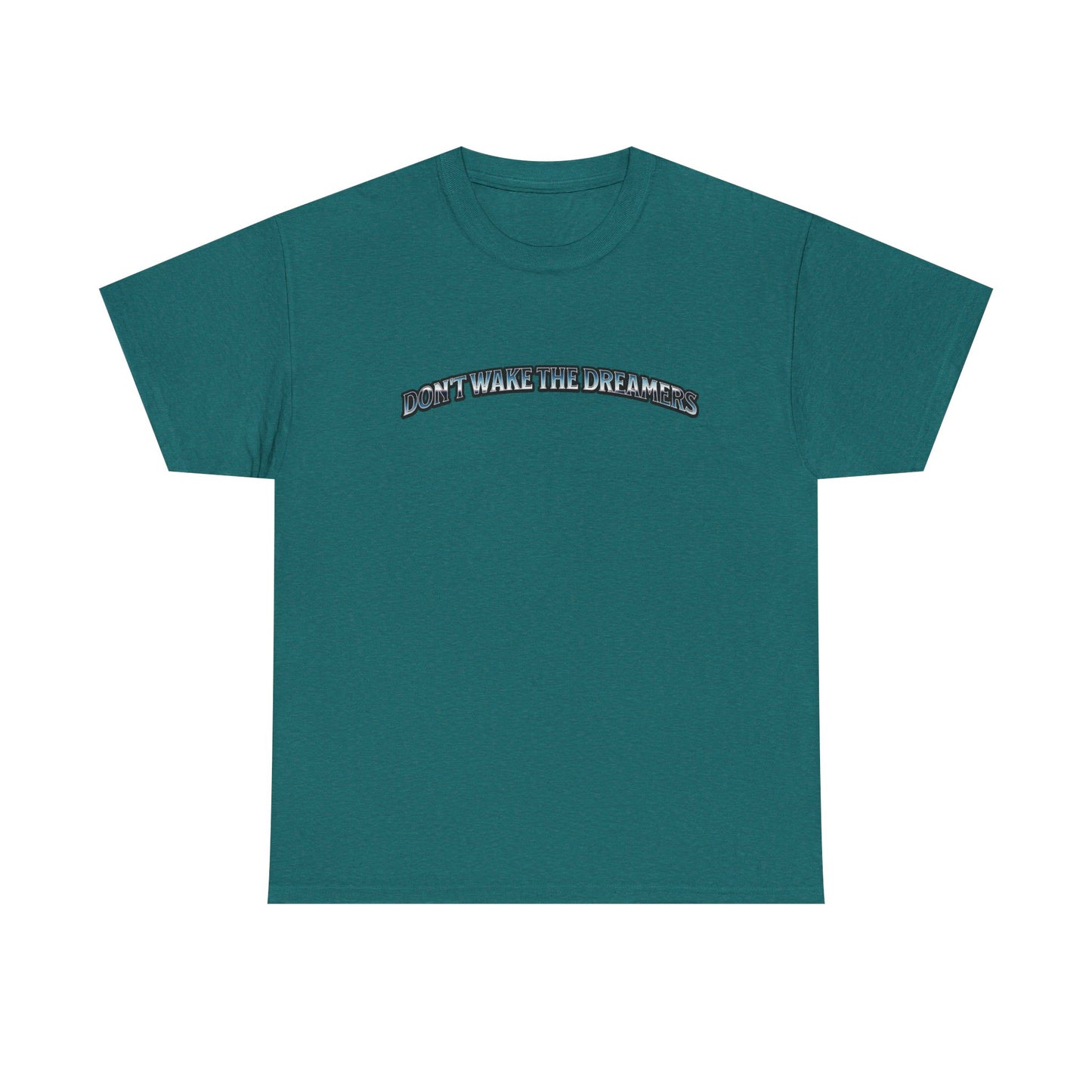 Don't Wake the Dreamers Tee