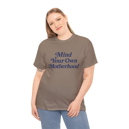 Mind Your Own Tee