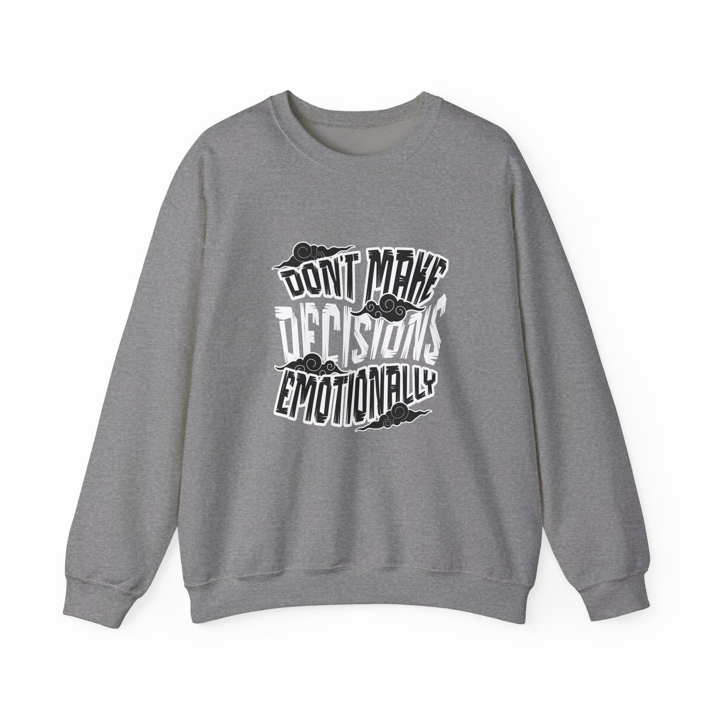 Emotional Decisions Sweatshirt