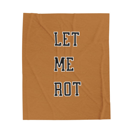 "Let Me Rot" Blanket