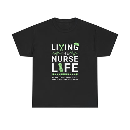 Living the Nurse Life Tee