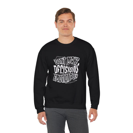 Emotional Decisions Sweatshirt