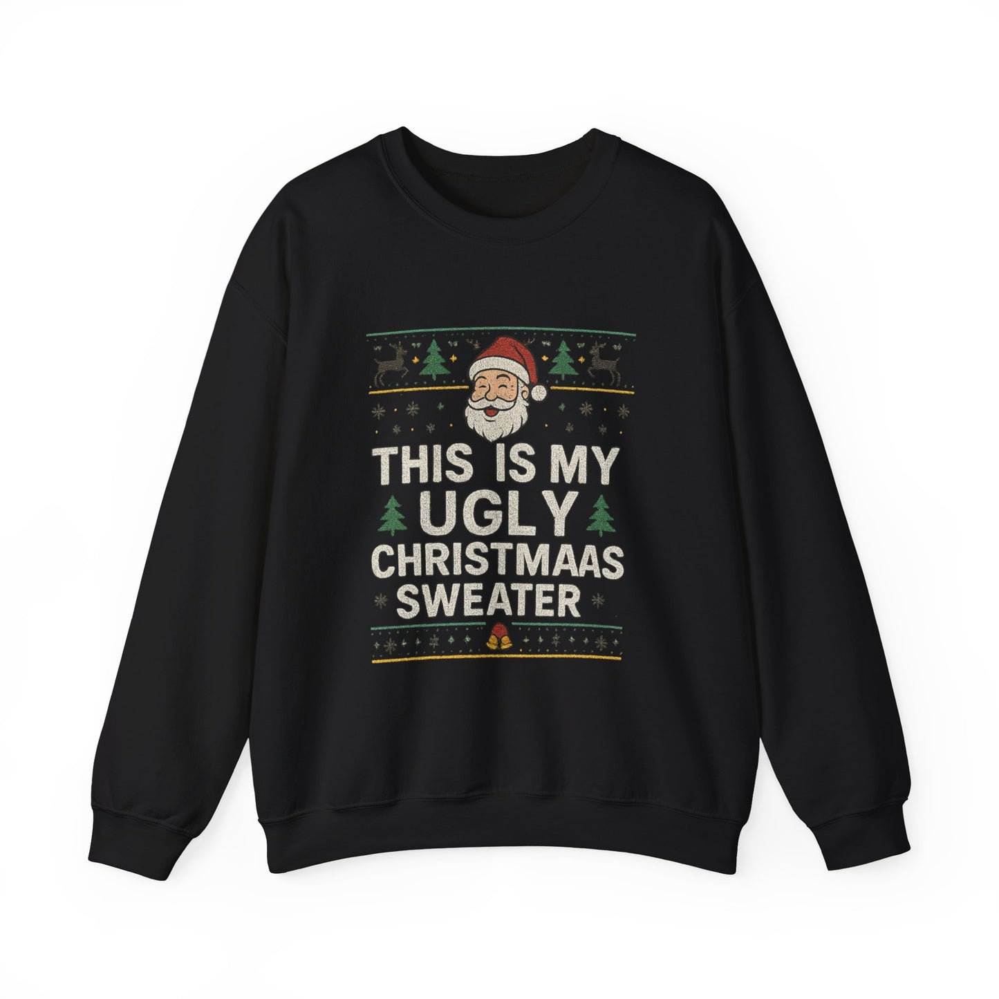 "This Is My Ugly Christmas Sweater" Santa Crewneck