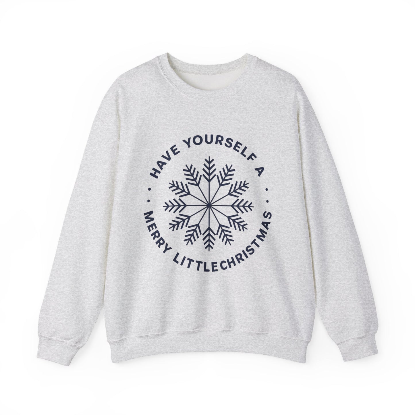 "Have Yourself a Merry Little Christmas" Snowflake Holiday Pullover