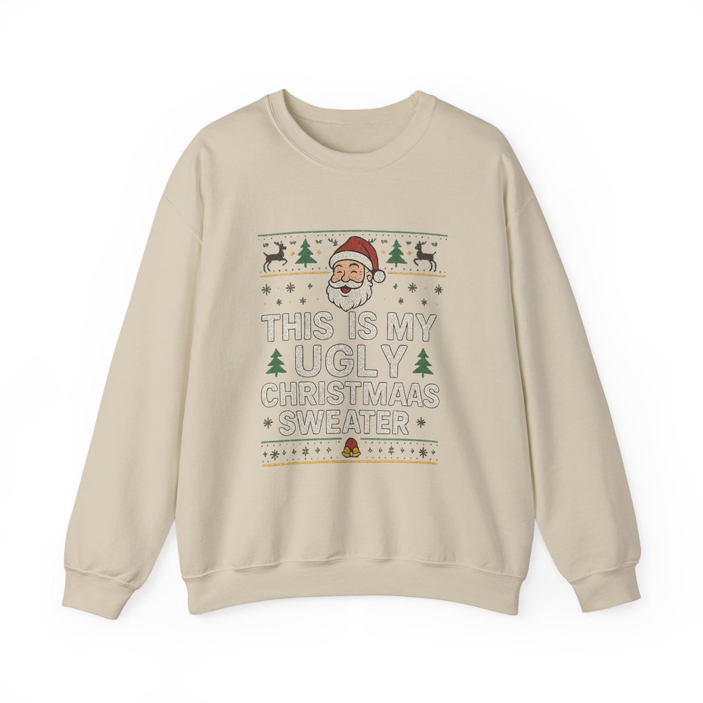 "This Is My Ugly Christmas Sweater" Santa Crewneck