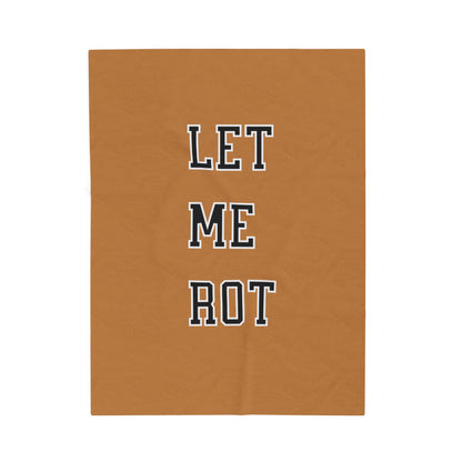 "Let Me Rot" Blanket