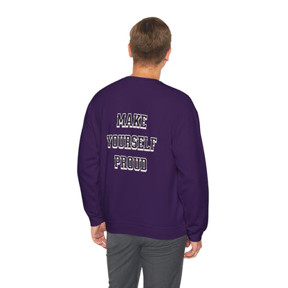 Make Yourself Proud Sweatshirt