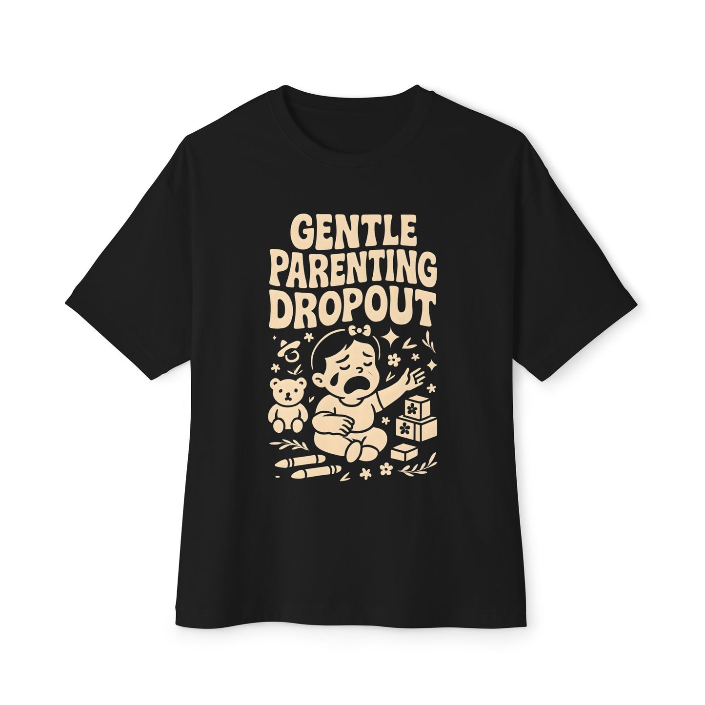 Gentle Parenting Dropout Oversized Tee
