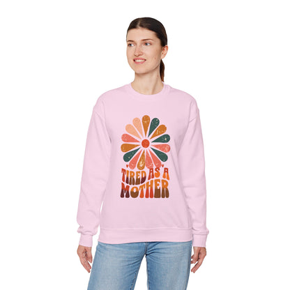 Tired as a Mother Crewneck Sweatshirt