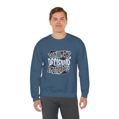 Emotional Decisions Sweatshirt