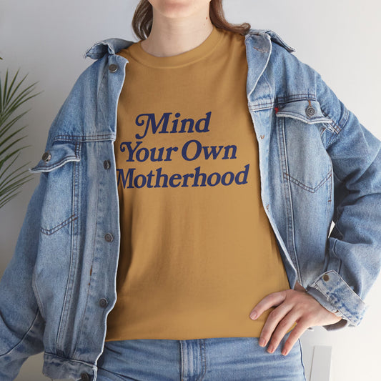 Mind Your Own Tee