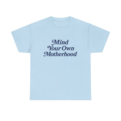 Mind Your Own Tee