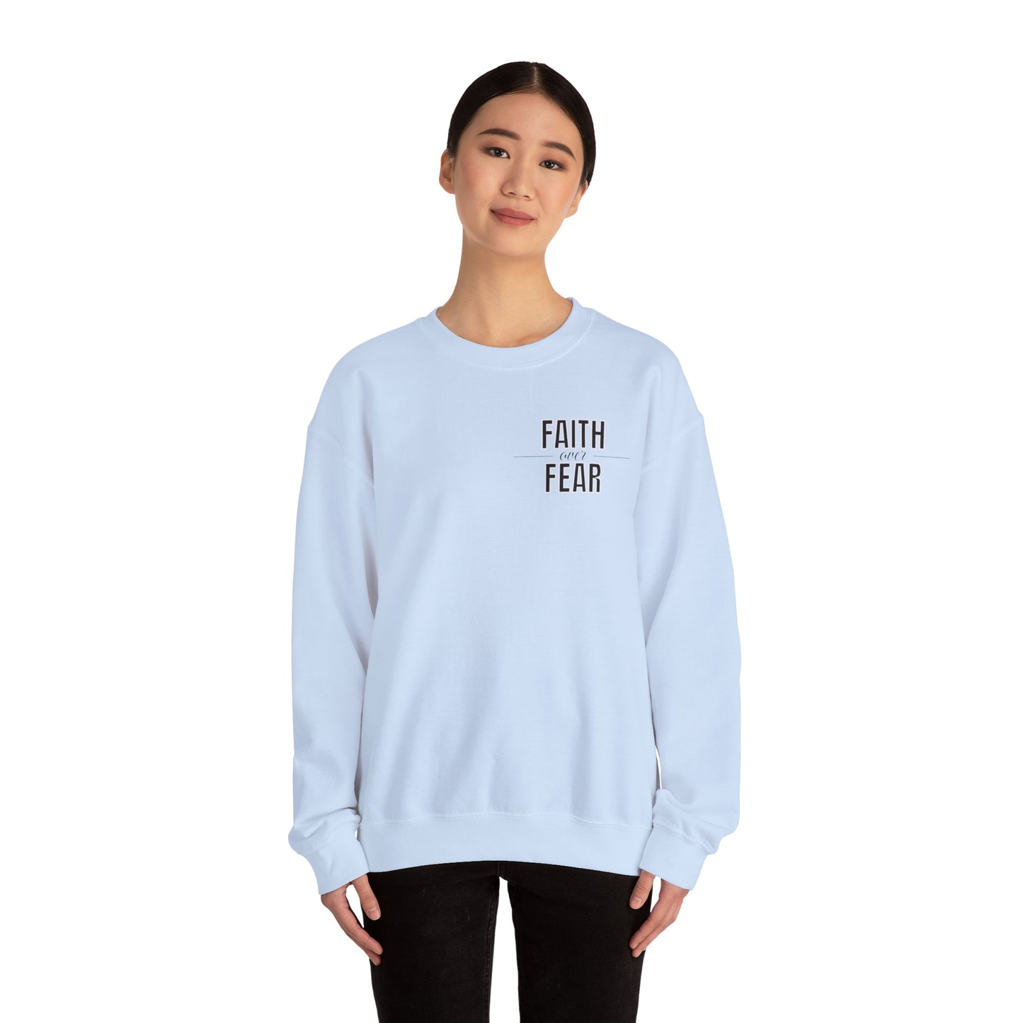 Faith Over Fear Sweatshirt