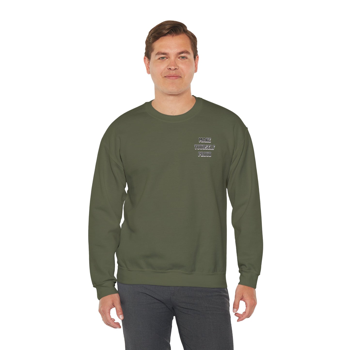Make Yourself Proud Sweatshirt