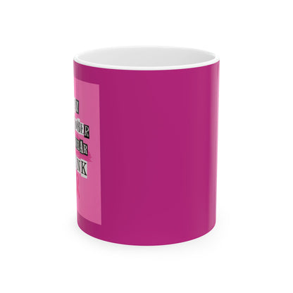 We Wear Pink Mug