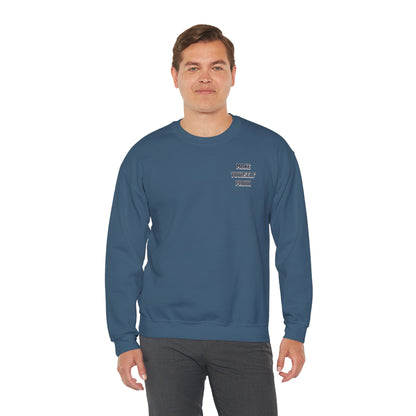 Make Yourself Proud Sweatshirt