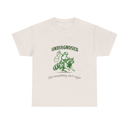 "UNDIAGNOSED" Tee