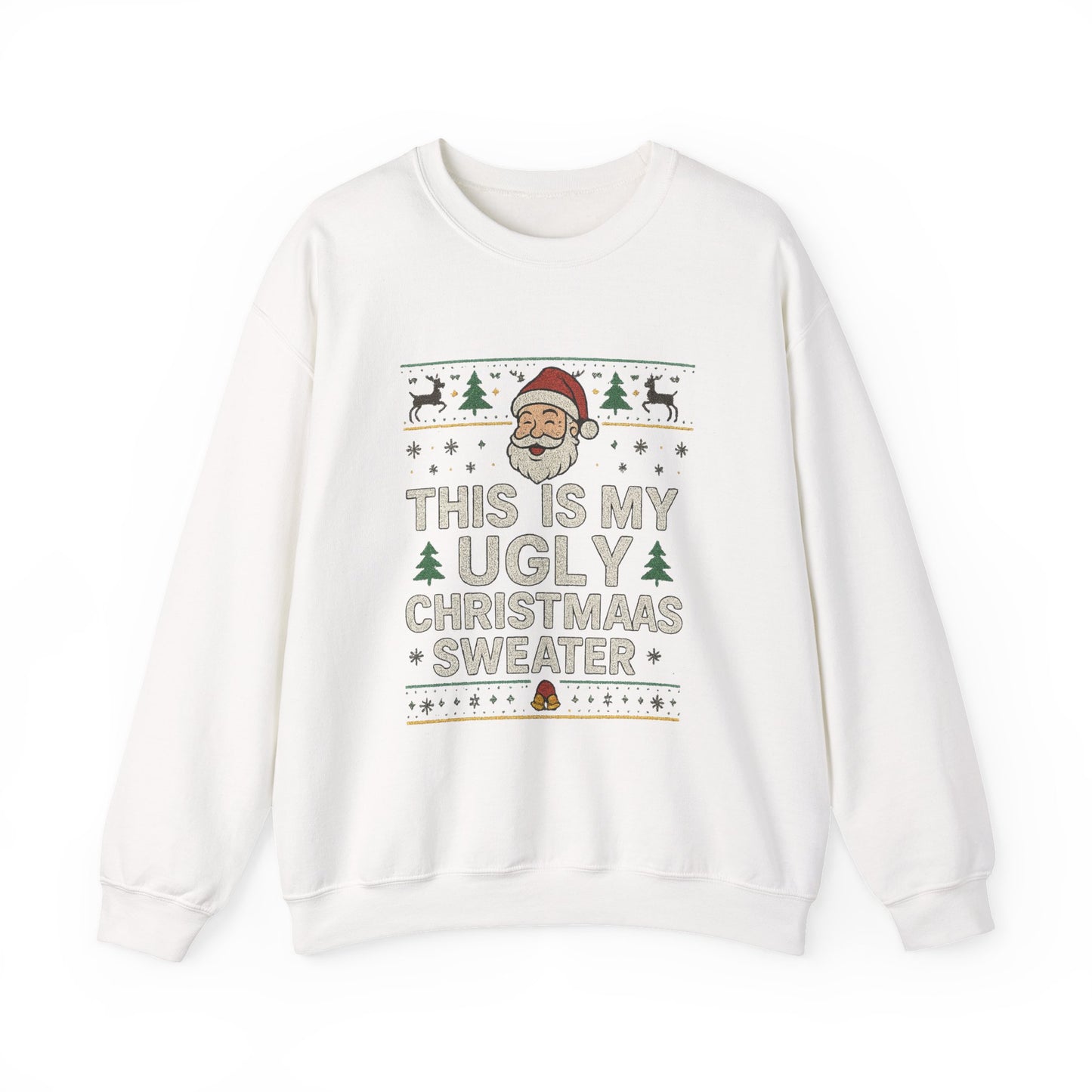 "This Is My Ugly Christmas Sweater" Santa Crewneck
