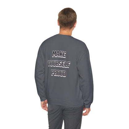 Make Yourself Proud Sweatshirt