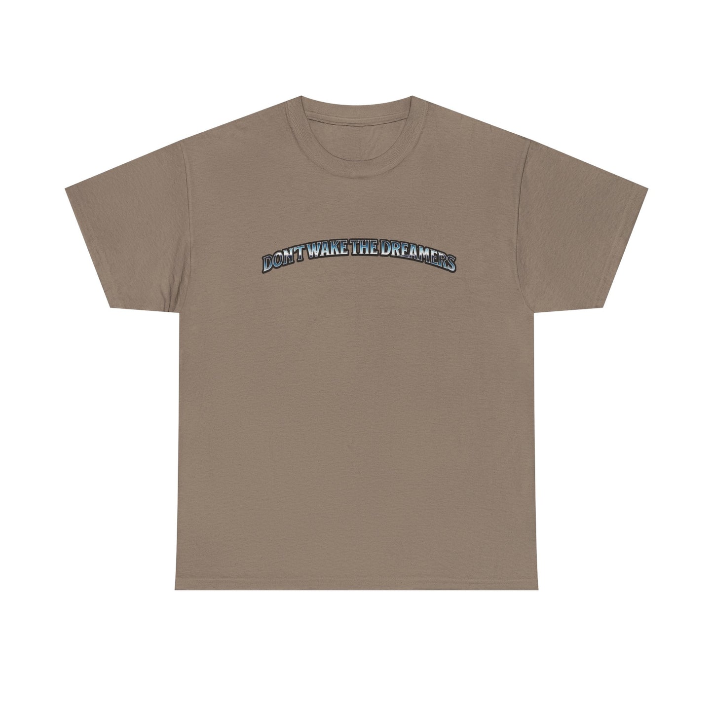 Don't Wake the Dreamers Tee