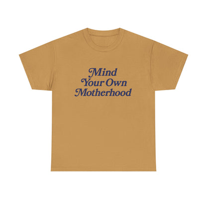 Mind Your Own Tee