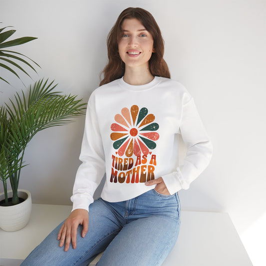 Tired as a Mother Crewneck Sweatshirt