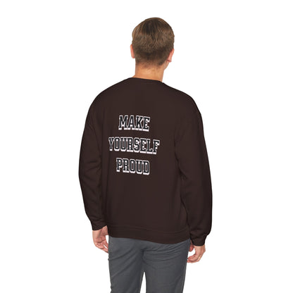 Make Yourself Proud Sweatshirt