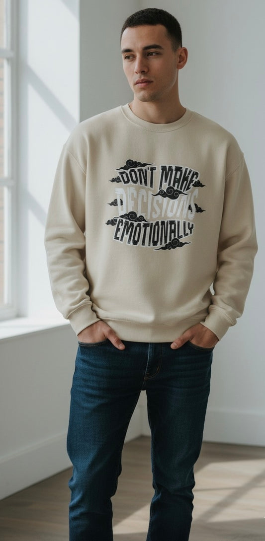 Emotional Decisions Sweatshirt