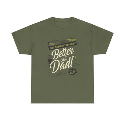 Better Call Dad Tee
