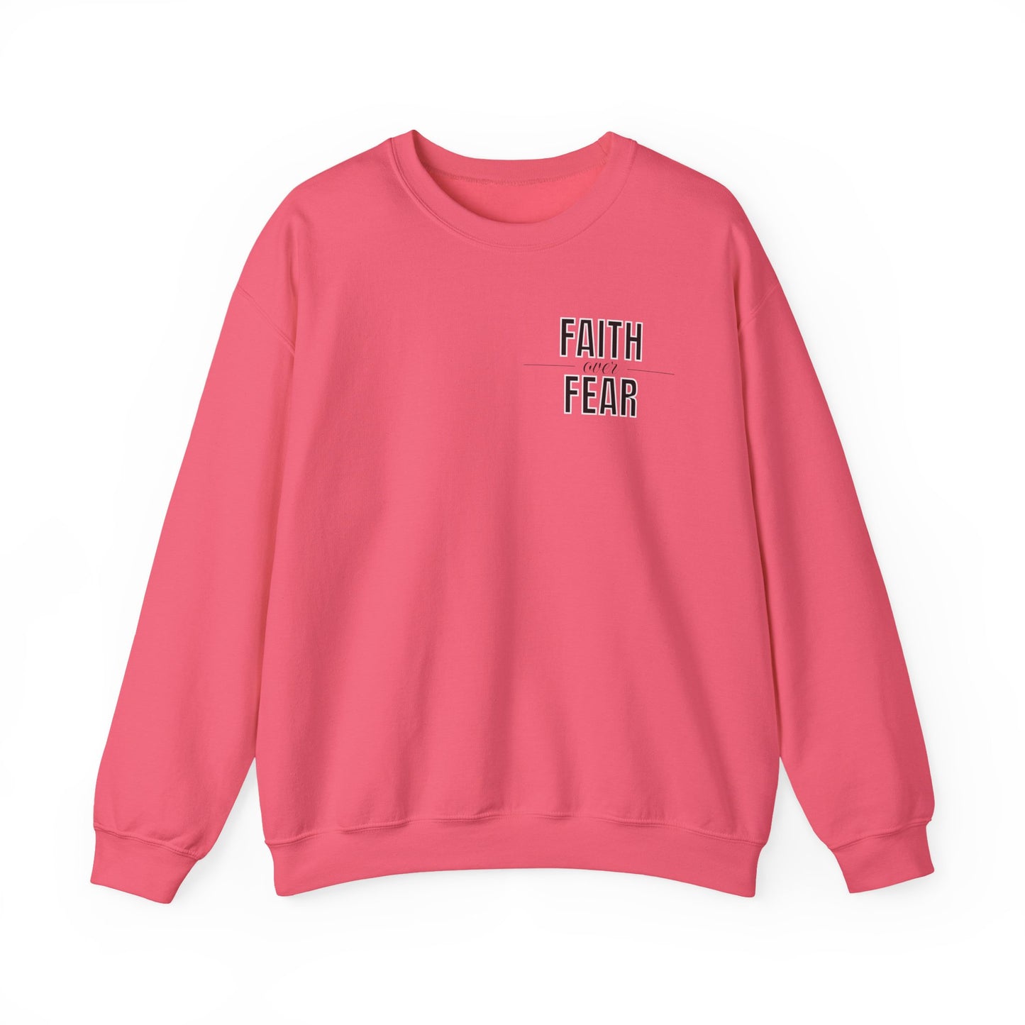 Faith Over Fear Sweatshirt