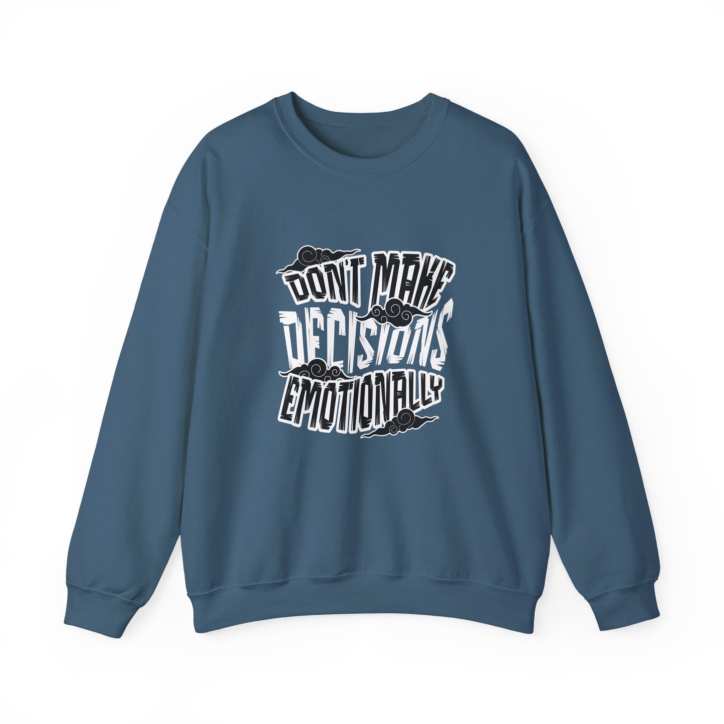 Emotional Decisions Sweatshirt