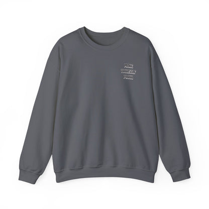 Make Yourself Proud Sweatshirt