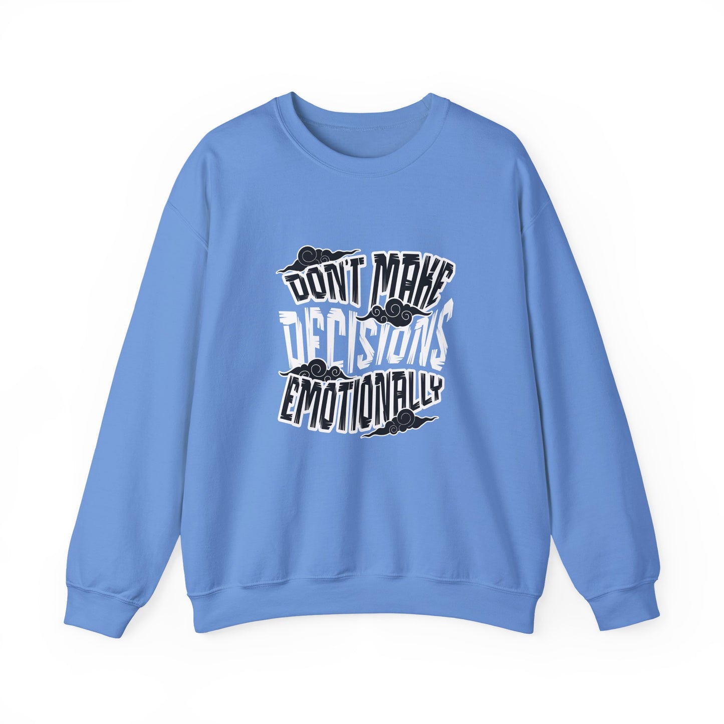 Emotional Decisions Sweatshirt